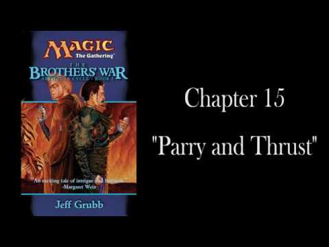 The Brothers' War: Chapter 15 - "Parry and Thrust" - Unofficial Audiobook