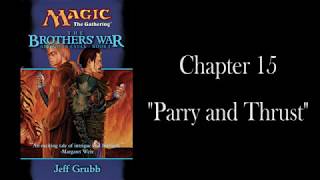The Brothers' War: Chapter 15 - "Parry and Thrust" - Unofficial Audiobook