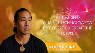 The Time Seed Ancient Technology To Free Energy Create The Future