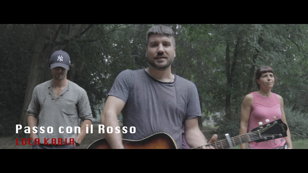 Luca Kabir - PASSO CON IL ROSSO (video ufficiale 2021)