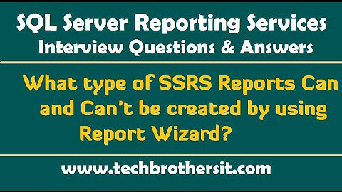 What type of SSRS Reports Can and Can