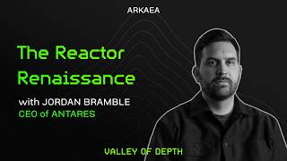 The Reactor Renaissance, with Jordan Bramble (CEO of Antares)