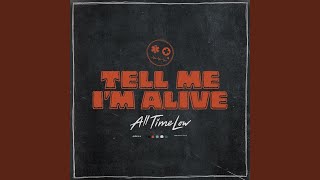 Video thumbnail of "All Time Low - Tell Me I’m Alive"