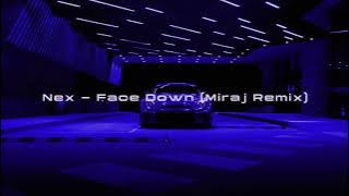 Nex - Face Down (Miraj Remix) [Wave/Phonk]