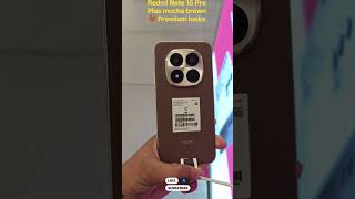 Redmi Note 15 Pro+ Mocha Brown 😍 Luxury Look on Budget #redminote15proplus#shortvideo