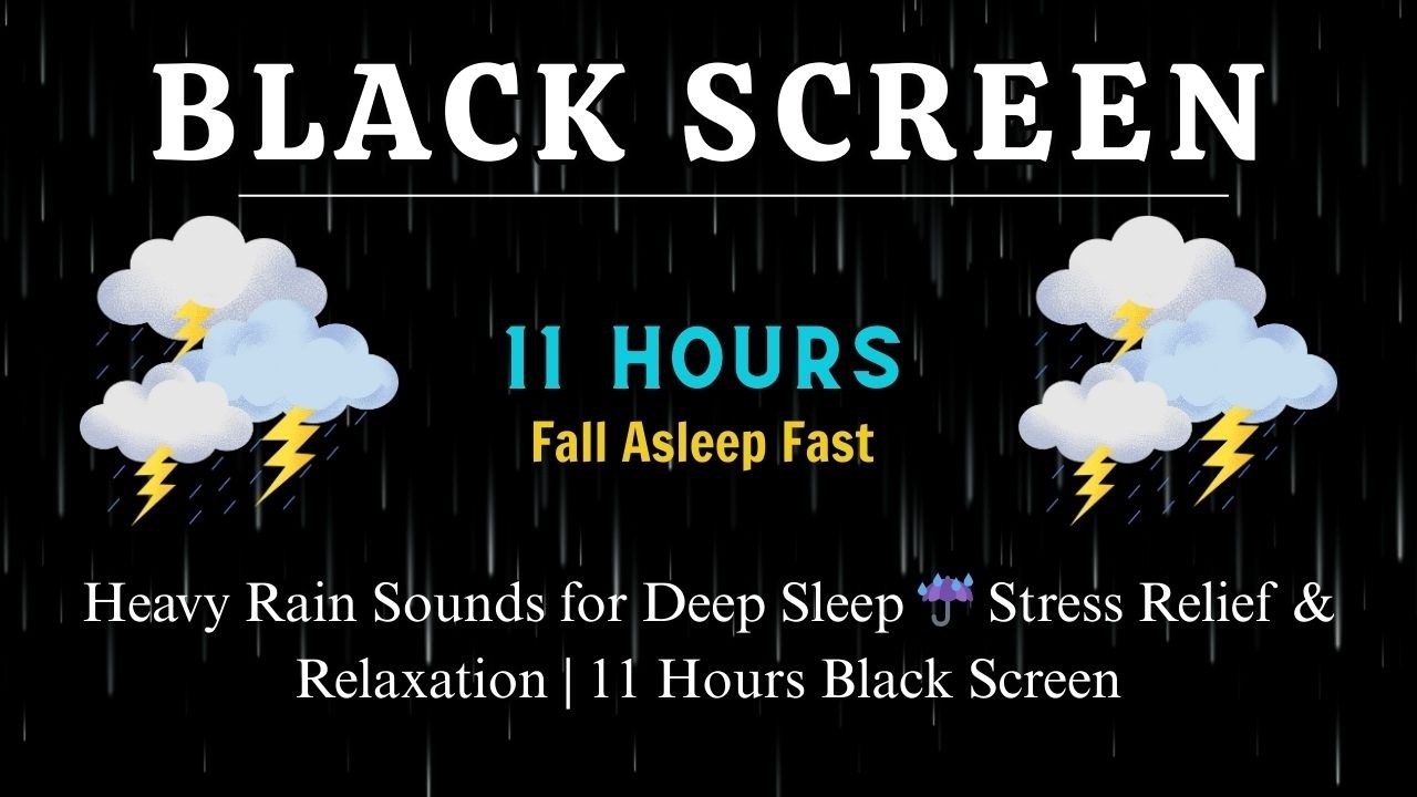 Heavy Rain Sounds for Deep Sleep | Stress Relief & Relaxation | 11 Hours Black Screen