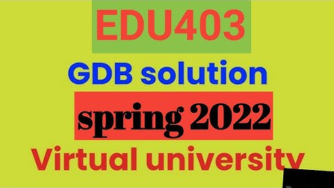 edu 403 gdb solution 2022|edu 403 gdb solution spring 2022|edu 403 gdb|edu403 gdb solution 2022
