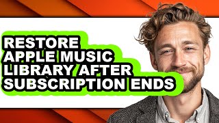 How to Restore Apple Music Library After Subscription Ends (easy Method)