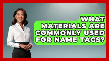 What Materials Are Commonly Used For Name Tags? - Graphic Design Nerd