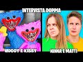 INTERVISTA DOPPIA CON KISSY MISSY E HUGGY WUGGY! Ninna e Matti - Poppy Playtime