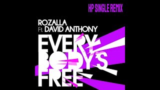 Everybody's Free (H:P Single Remix) - Rozalla Feat.David Anthony Resimi