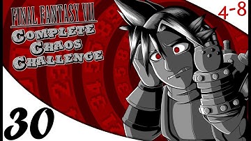 FFVII - Complete Chaos Challenge (Part 30) [4-8Live]