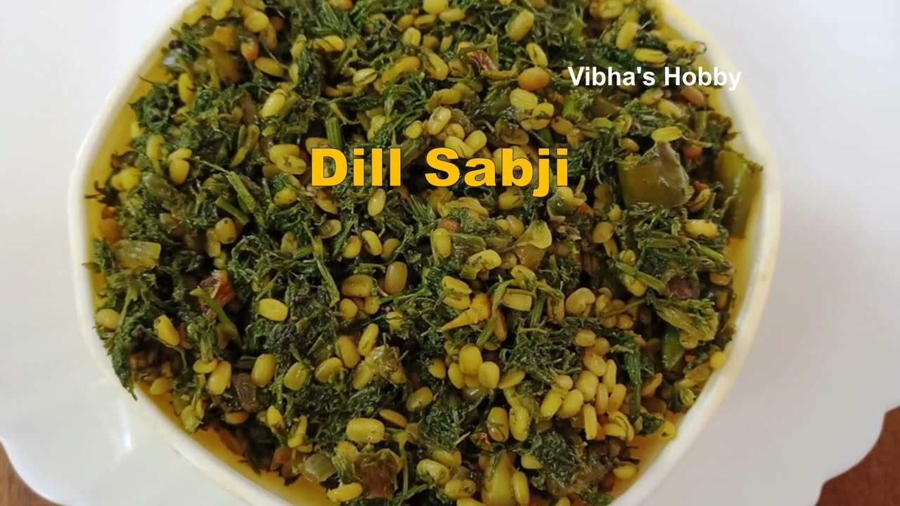 Dill sabji suva sabzi sabbasige palya shepu bhaji सुवा सब्ज़ी शेपूची भाजीಸಬ್ಬಸಿಗೆ ಸೊಪ್ಪಿನ