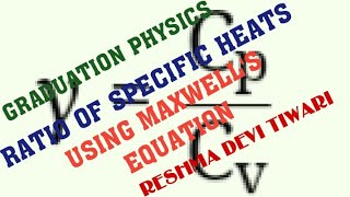 B. Sc. Physics Ratio Of Specific Heat...... Using Maxwells Equations