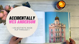 Accidentally Wes Anderson |  Aesthetic book flip through