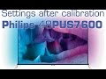 Philips 48PUS7600 UHD TV settings after calibration
