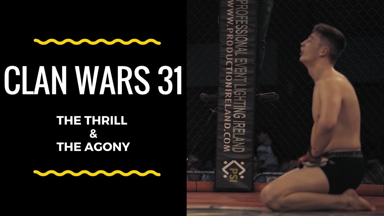 Clan Wars MMA - Clan Wars 31 (The Thrill and The Agony)