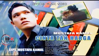 Mustafa Kamal - CINTA TAN HARGA Lirik - Memory 2011-2025 Mulai hadir lagi (OFFICIAL MUSIC LIRIK)
