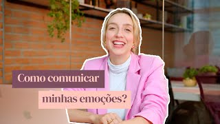 Como comunicar minhas emoções?