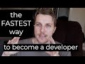 The FASTEST way to become a software developer