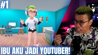 IBU AKU INGIN JADI YOUTUBER - Youtubers Life 2 Indonesia #1