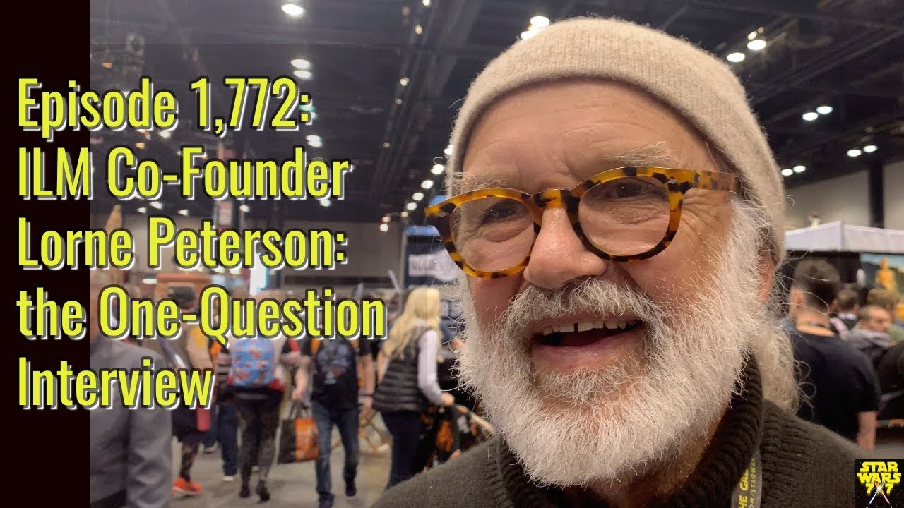 Episode 1,772: ILM Co-Founder Lorne Peterson: the One-Question Interview