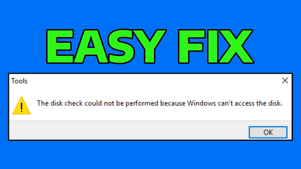 How To Fix The Disk Check Could Not Be Performed Because Windows Can't ...
