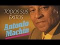 Antonio Machín - Todos sus éxitos (Dos gardenias, Corazón loco, Angelitos negros, Madrecita...)