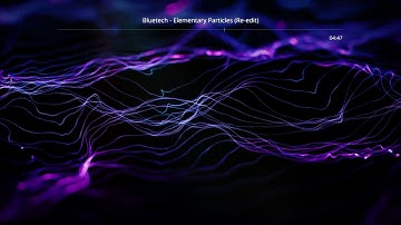 Bluetech - Elementary Particles (Re-edit)