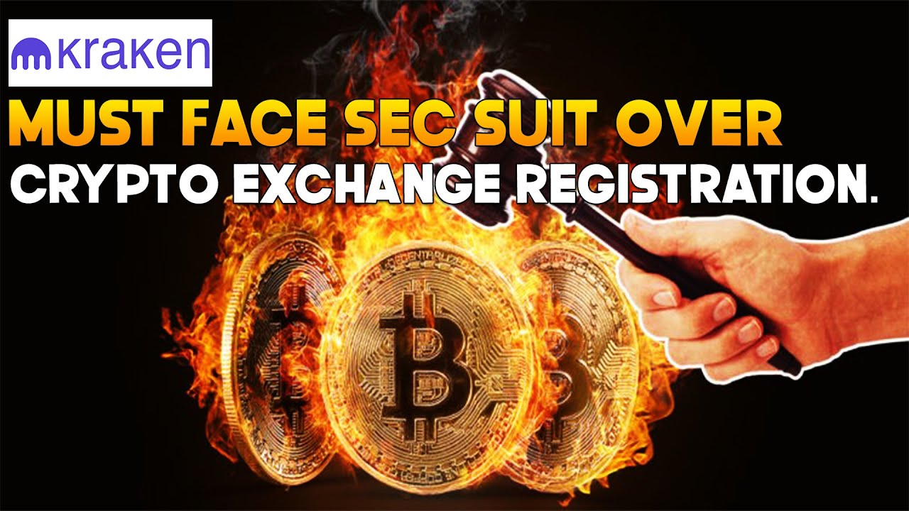Kraken Must Face SEC Suit Over Crypto Exchange Reg