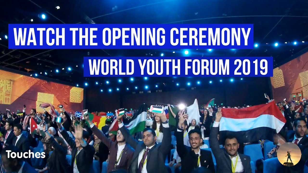 WATCH THE OPENING CEREMONY I WORLD YOUTH FORUM 2019