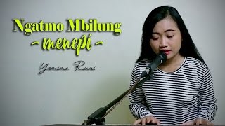Download lagu MENEPI - NGATMOMBILUNG || COVER YEMIMA RUNI