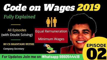 Code on Wages 2019 Episode 2 | Equal Remuneration | Minimum Wages | CS Shantanu Pethe