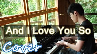 And I Love You So（Don McLean | Perry Como）Jason Piano Cover