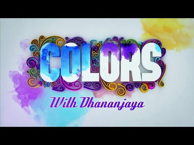 Colors with Dhananjaya 03-09-2016