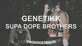 Watch Genetikk Supa Dope Brothers video