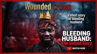 Wounded crown: Lemondgreat, Bolaji Shade, Babatunde Adedapo, Ajokeowala, Babe love