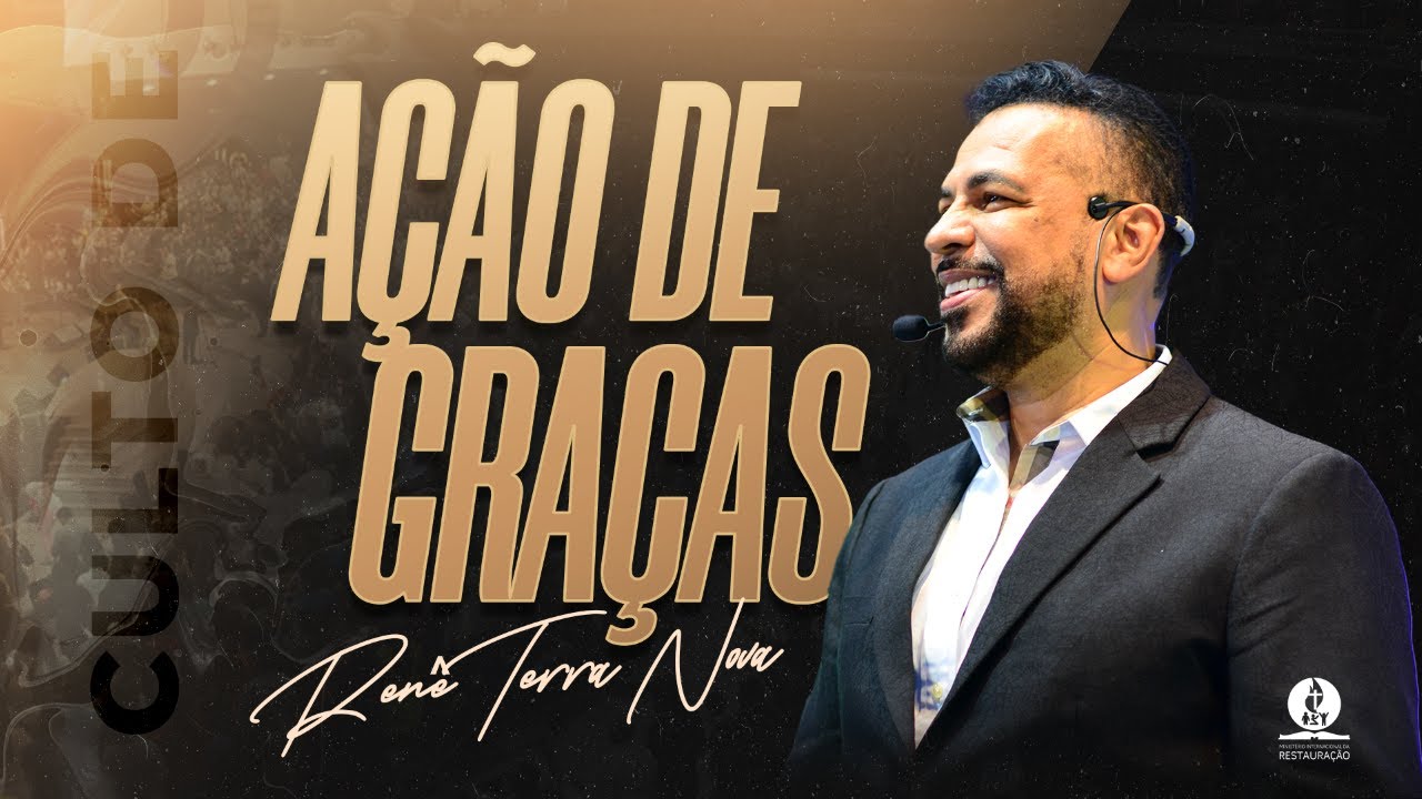 Culto de Ação de Graças - Ap. Renê Terra Nova - 16.08.2023