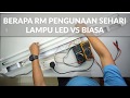 LED VS BIASA BERAPA RM PENGUNAAN LAMPU SEHARI | DIDIKTV