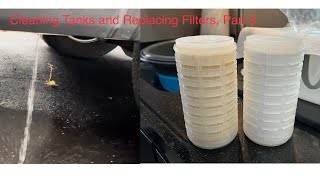 Cleaning Tanks and Replacing Filters after Long Trip (Part 3)