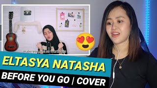 Eltasya Natasha - Before You Go Cover Lewis Capaldi | Reaction Video