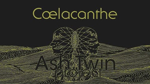 ASH TWIN PROJECT - Cœlacanthe (LYRIC VIDEO)
