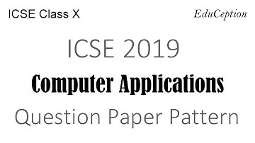 ICSE 2019 Computer Applications Question Paper Pattern & Time Management