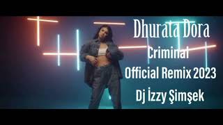 Dhurata Dora  - Criminal ( Official Remix 2023 Dj İzzy Şimşek ) Resimi