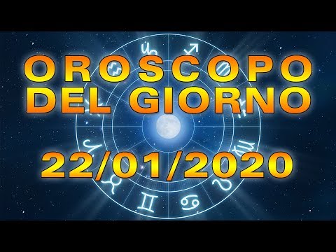 Video: Oroscopo Per Il 22 Gennaio 2020