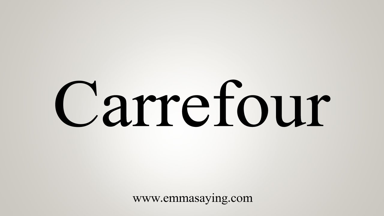 How To Say Carrefour