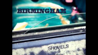 Video thumbnail of "Birmingham- Shovels & Rope"