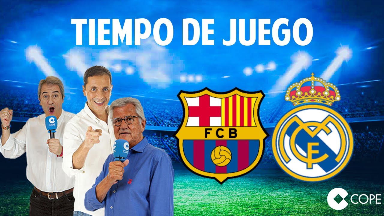 Directo del Barcelona 2-3 Real en Tiempo de Juego COPE - YouTube