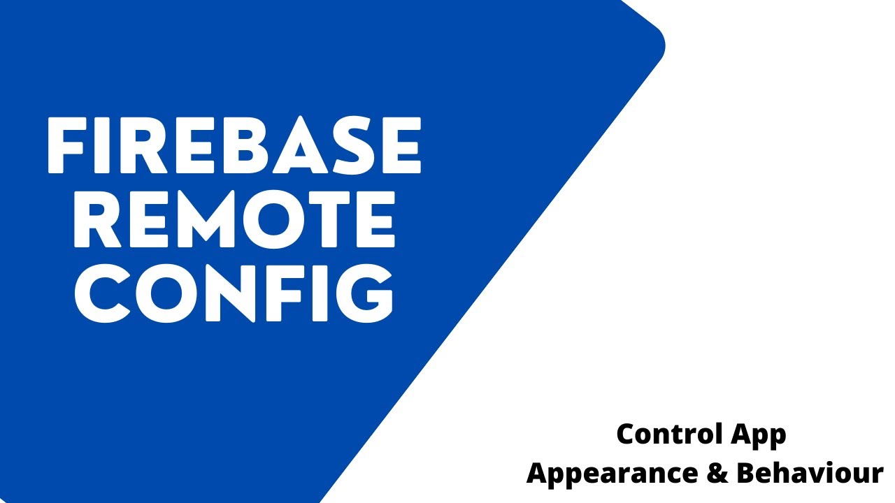Get started with Firebase Remote Config - Control app appearance ...