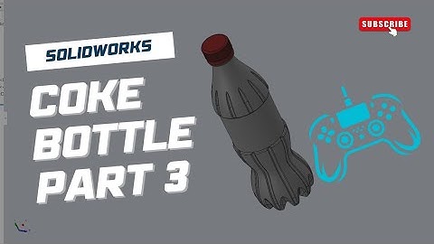 SolidWorks Tutorial: Design & Render a Stunning Coca-Cola coke Bottle part 3@Free_cad_tutorial